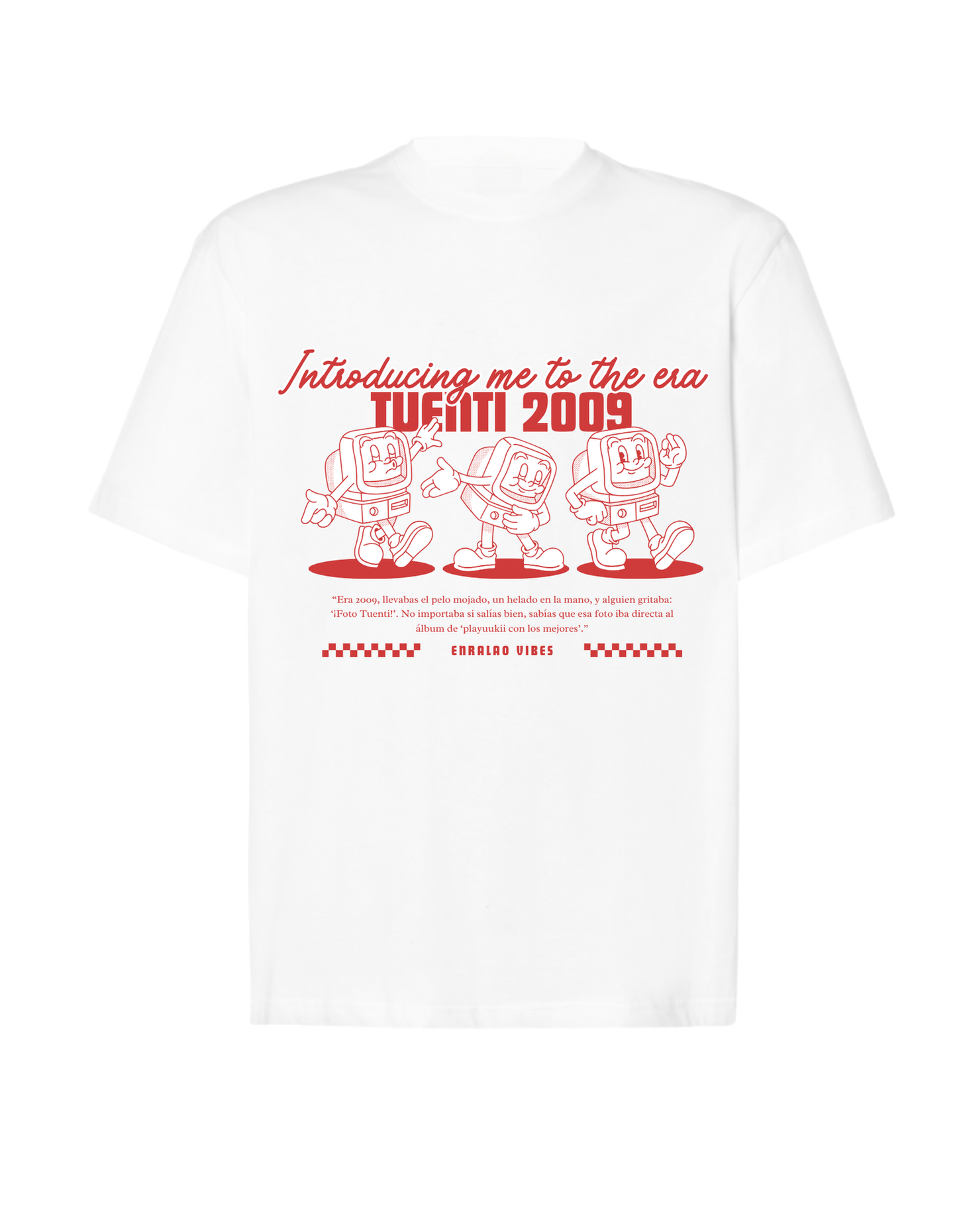 Camiseta Tuenti 2009 – Enralao Vibes